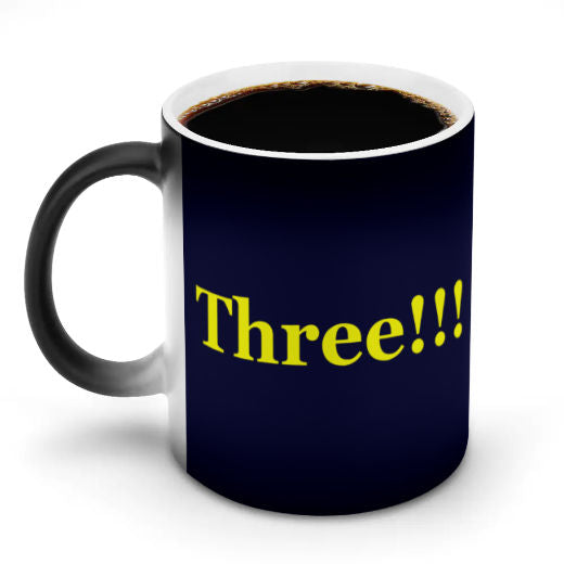 Three!!! Color Changing Mug (one mug)