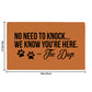 No Need to Knock, We Know You're Here (Brown) Doormat 30"x18"(Rubber)