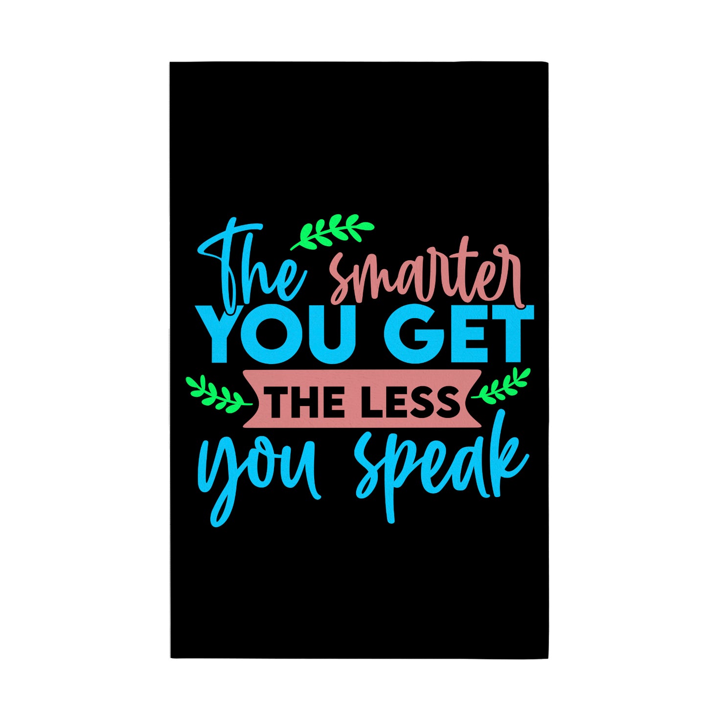 The Smarter You Get Custom Towel 16"x28"
