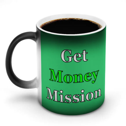 Get Money Mission Color Changing Mug