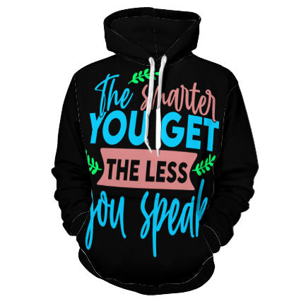 The Smarter You Get Hoodie