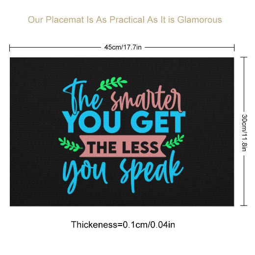 The Smarter You Get PVC Placemats