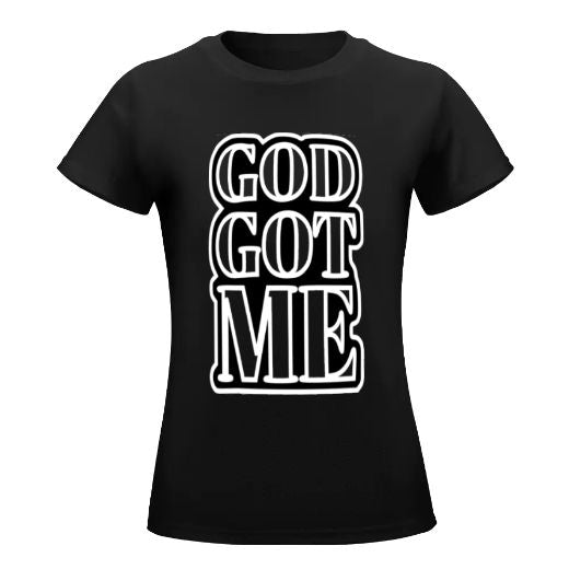 God Got Me Women's Short Sleeve T-Shirt